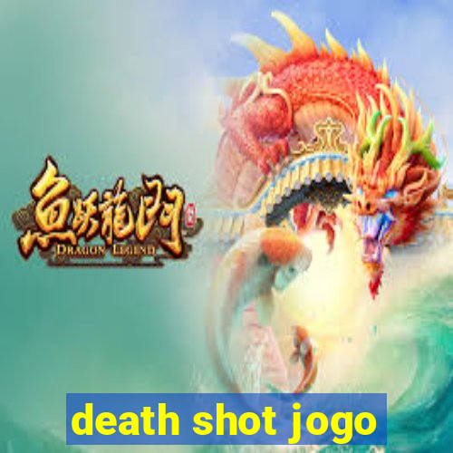 death shot jogo